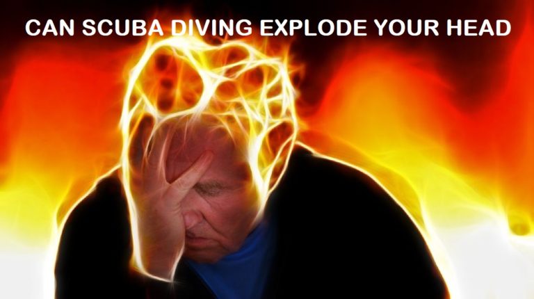Can Scuba Diving Explode Your Head